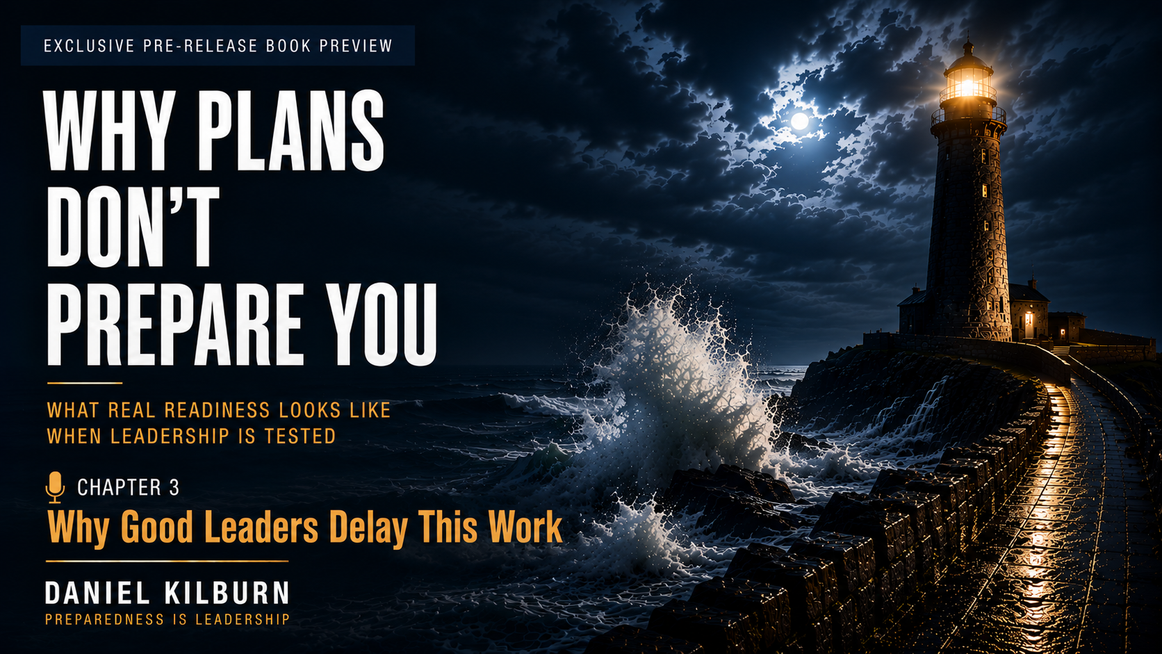 Chapter 3, Why Good Leaders Delay This Work,